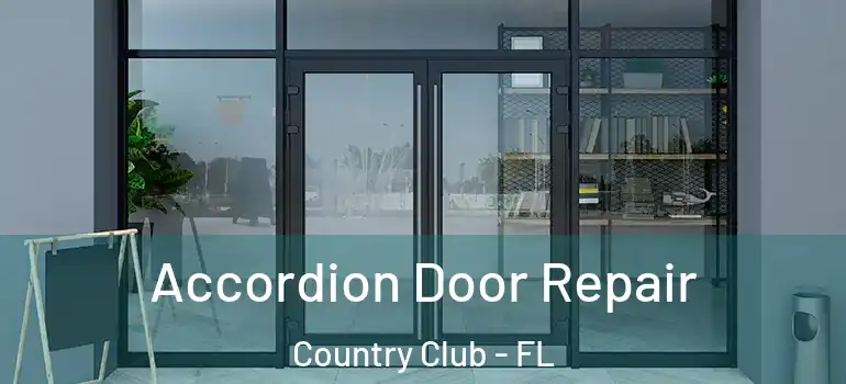  Accordion Door Repair Country Club - FL