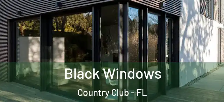  Black Windows Country Club - FL