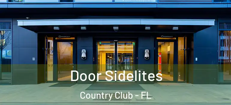  Door Sidelites Country Club - FL