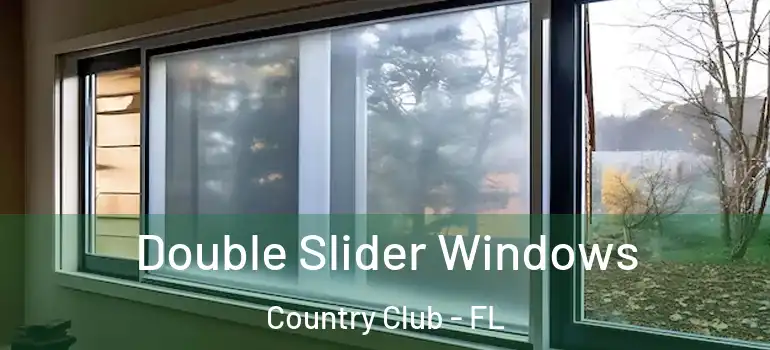  Double Slider Windows Country Club - FL