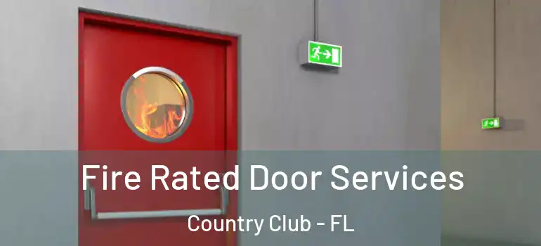  Fire Rated Door Services Country Club - FL