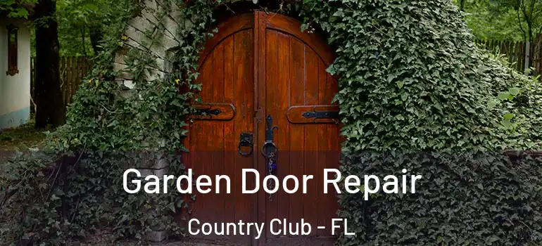  Garden Door Repair Country Club - FL