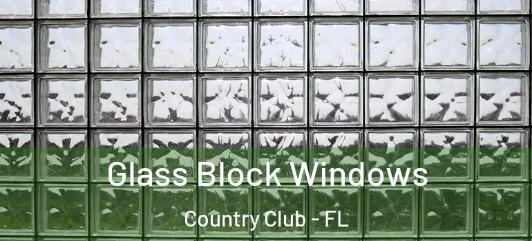  Glass Block Windows Country Club - FL