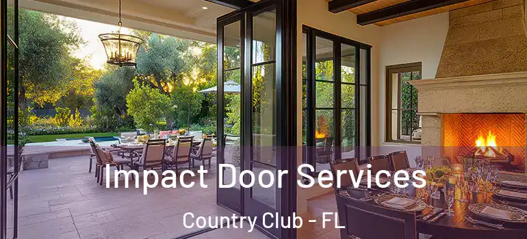  Impact Door Services Country Club - FL