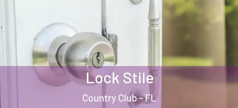  Lock Stile Country Club - FL