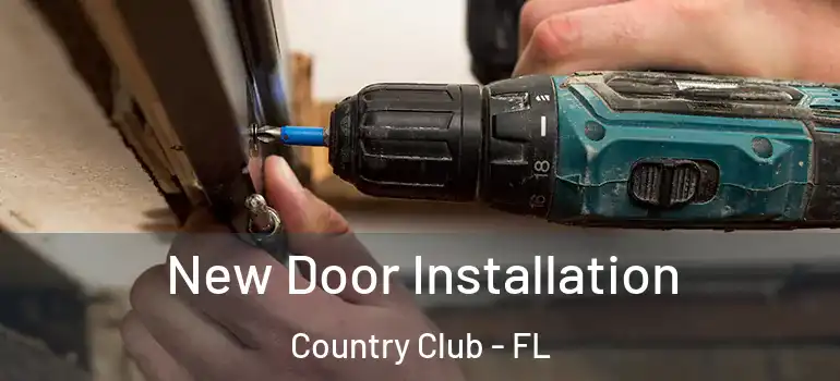  New Door Installation Country Club - FL