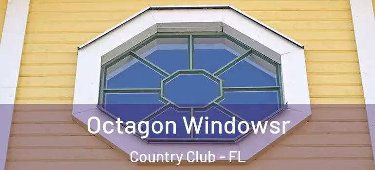  Octagon Windowsr Country Club - FL