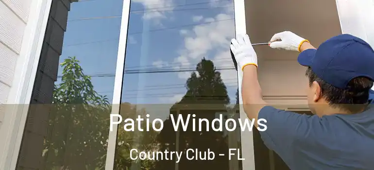  Patio Windows Country Club - FL