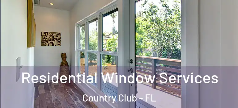  Residential Window Services Country Club - FL