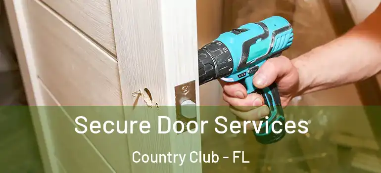  Secure Door Services Country Club - FL