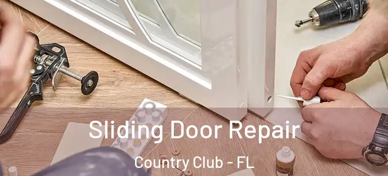  Sliding Door Repair Country Club - FL