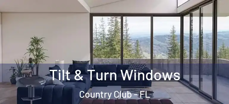  Tilt & Turn Windows Country Club - FL