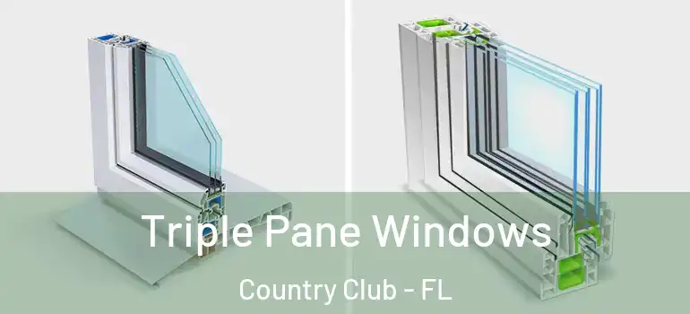  Triple Pane Windows Country Club - FL
